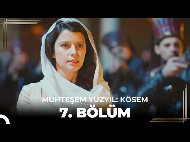 Muhteşem Yüzyıl: Kösem 7.Bölüm (HD)