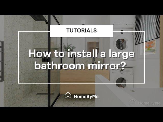 [HomeByMe Tutorials] How to install a large bathroom mirror in your 3D project on HomeByMe?