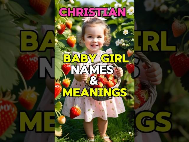 Christian Baby Girl Names and their Meanings. #babynames #godbibleandme