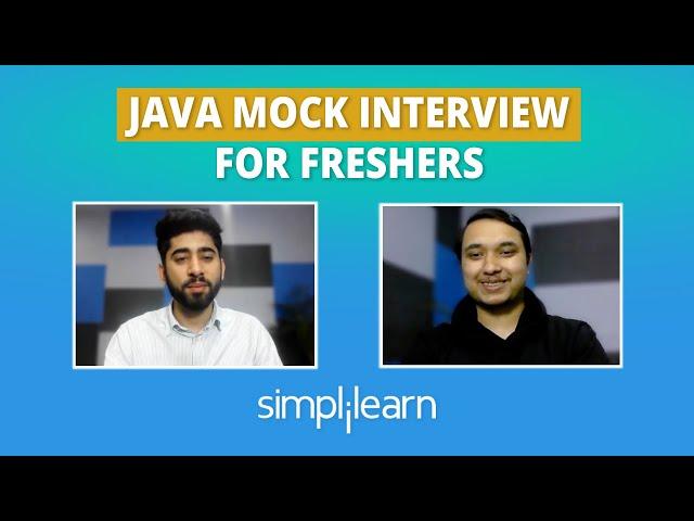 Java Mock Interview for Freshers | Java Interview Questions & Answers | Mock Interviews |Simplilearn