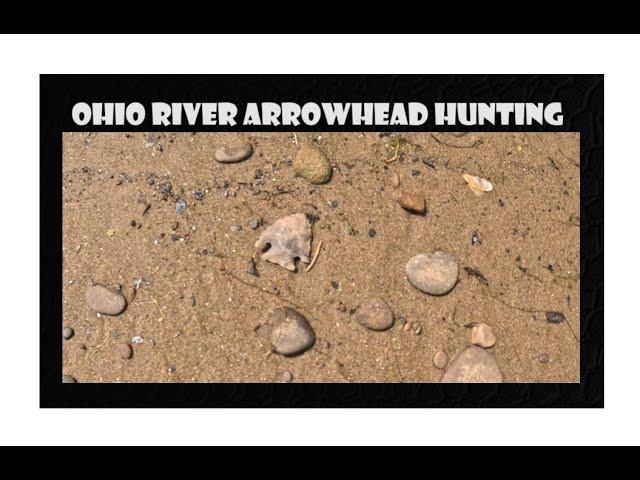 Arrowhead Hunting - Treasure - Archaeology - Ohio River - Documentary - Arrowheads - Antiques -