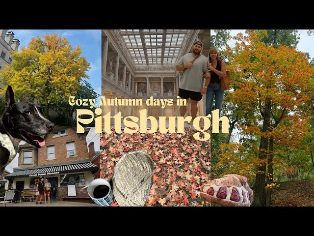 COZY AUTUMN VLOG in Pittsburgh: good food, museums, long walks, & fall decor ️🫶