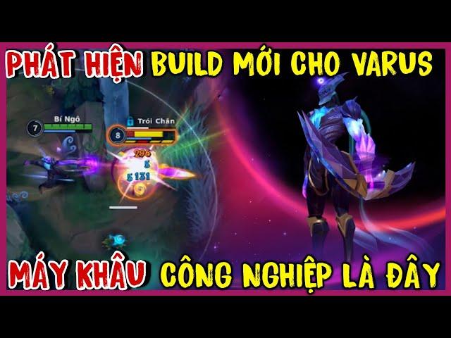 TỐC CHIẾN : Varus Bắn Như Máy Khâu Với Build AD Semi Tank Cực Dị, Vừa Khoẻ Vừa Trâu