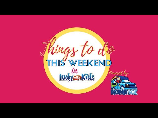 Things to do in Indy This Weekend with Kids | July 8 - 10, 2022