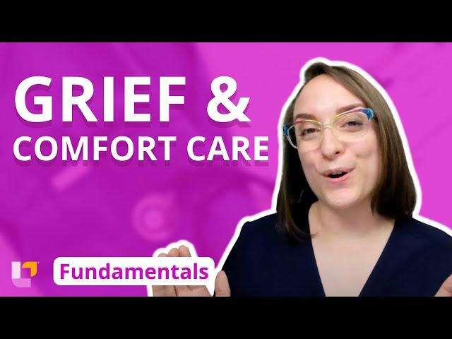 Stages and Types of Grief, Types of Comfort Care - Fundamentals of Nursing | @LevelUpRN