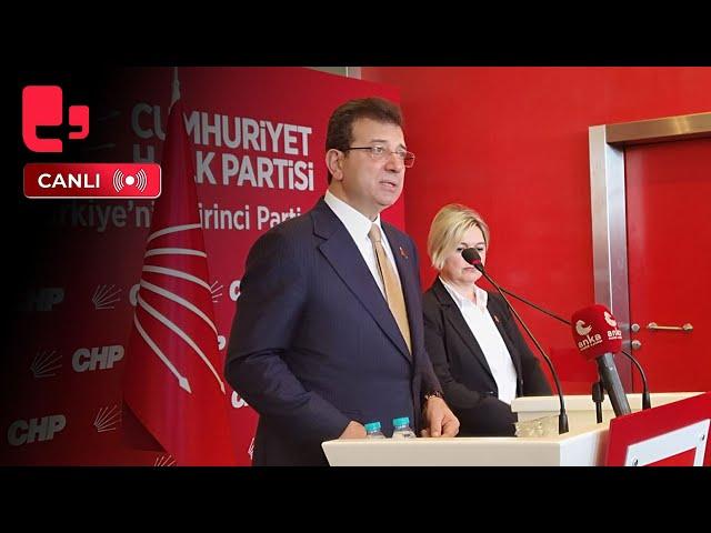 #CANLI |  Ekrem İmamoğlu, CHP Genel Merkezi'nde açıklama yapıyor