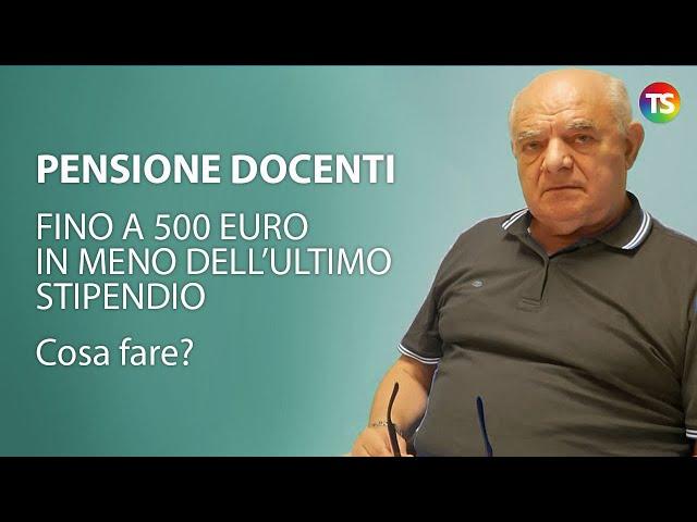 Pensione docenti, fino a 500 euro in meno dell’ultimo stipendio. Cosa fare?