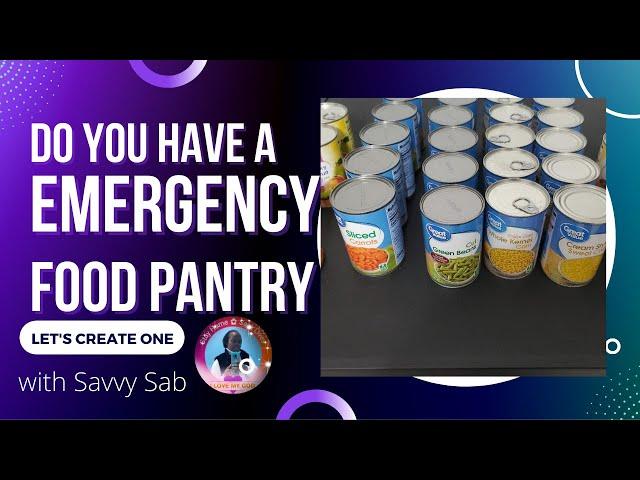 Create an Emergency Food Pantry with Savvy Sab! #tutorial #food #emergency #pandemic #shortage
