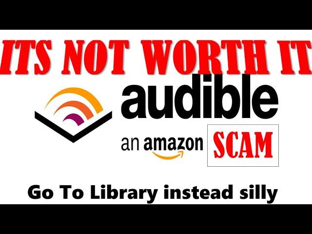 Why Audible is a SCAM