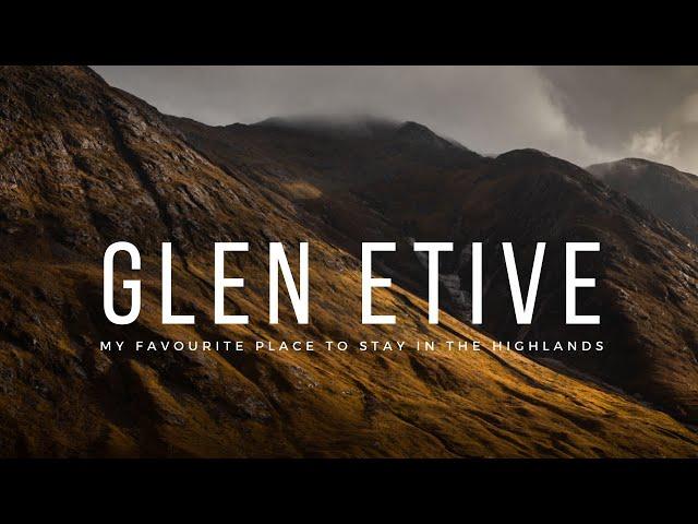 GLEN ETIVE | Best BUDGET stay in the Highlands? | Landscape Photography & Quick Bothy Tour