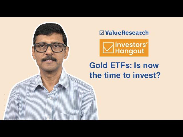 Investing in Gold: Is it the right time? | Gold ETFs explained | Value Research