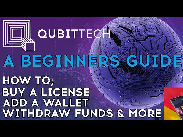 #QubitTech - A Beginners Guide (Everything you need to get started)