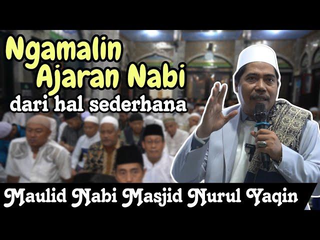 Ngamalin ajaran Nabi dari hal sederhana; Ceramah maulid nabi oleh KH Fakhruddin Al Bantani