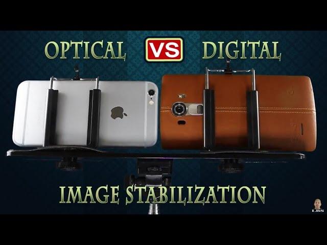 Optical vs Digital Image Stabilization Video Test Battle - LG G4 vs iPhone 6