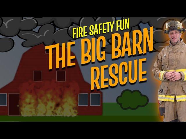 Fire Safety Fun For Kids: Tommy Flames and the Big Barn Rescue