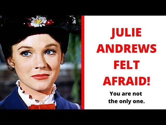 Julie Andrews was AFRAID! How to Kick Stage Fright and Stop Be Afraid