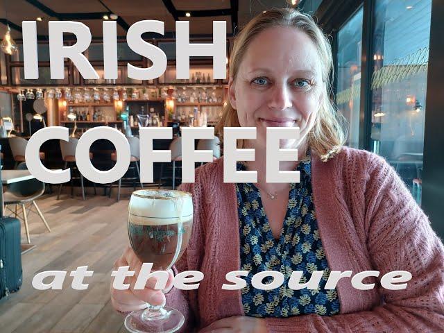 Seeking the Source: Irish Coffee