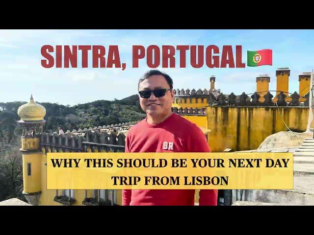 Sintra, Portugal  : A Must Visit Destination Outside Lisbon