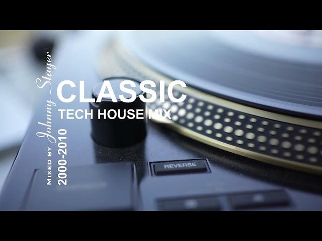 Classic Tech House Mix 2024 | Amazing Tracks from the 2000's | Mixed by Johnny Stayer