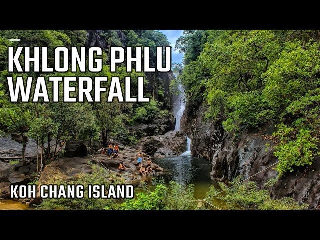  Khlong Phlu Waterfall | น้ำตกคลองพลู | Koh Chang Island | Trat