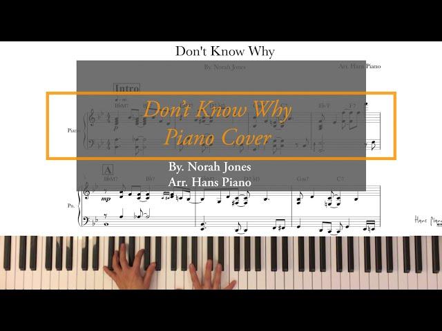 Don’t Know Why Piano cover by Norah Jones  Arr.HansPiano/Freetranscription/ 돈노와이 피아노커버 /무료 악보