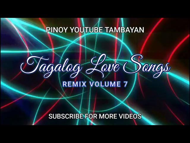 OPM Love Songs Remix Vol 7