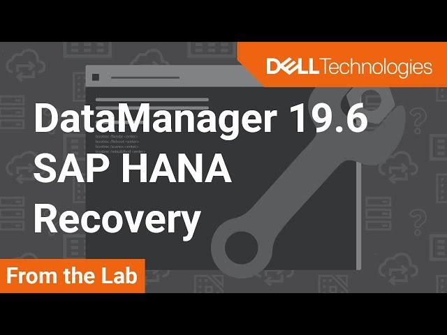 SAP HANA recovery using PowerProtect Data Manager Self-Service Restore