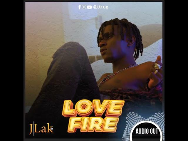 JLAKug - LOVE FIRE ( OFFICIAL AUDIO)