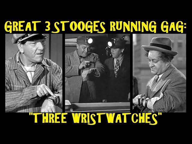 Great 3 Stooges Running Gag: "Three Wristwatches"