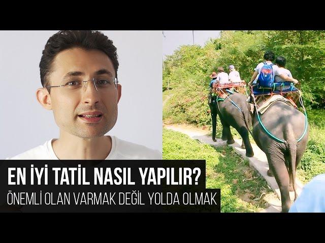 En iyi tatil nasıl yapılır?