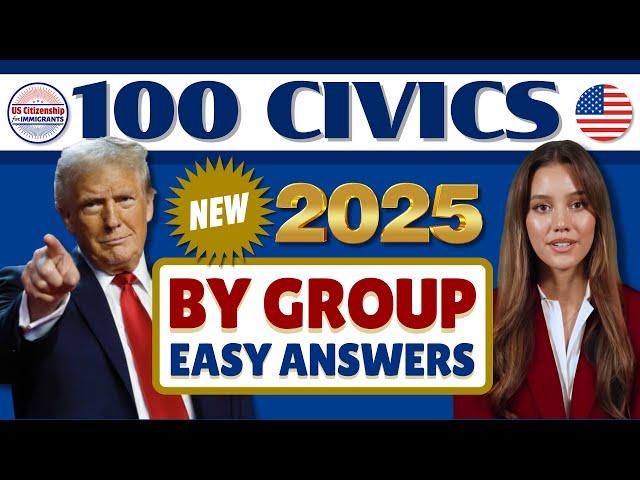 100 Civics Questions by 9 Groups for US Citizenship Interview 2025 (2008 Version) Very Easy Answers