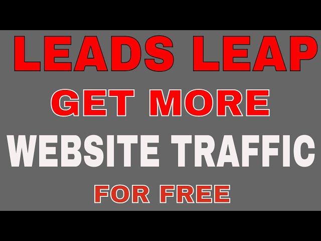 Leads Leap | How To Get More Website Traffic To Your Affiliate Programs With Leads Leap