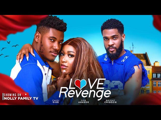 LOVE REVENGE (New Movie) Chidi Dike, Ogechukwu Anasor, Bright Chigozie 2024 Nollywood Movie