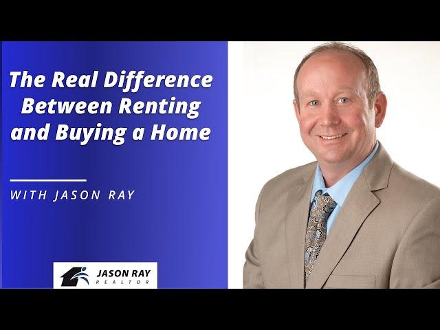 The Real Difference Between Renting and Buying a Home!