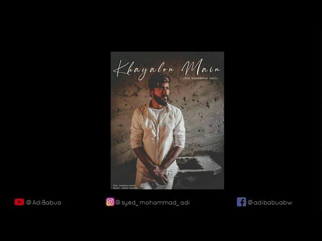 Khayalon Main by Syed Mohammad Adeel (LYRICS)