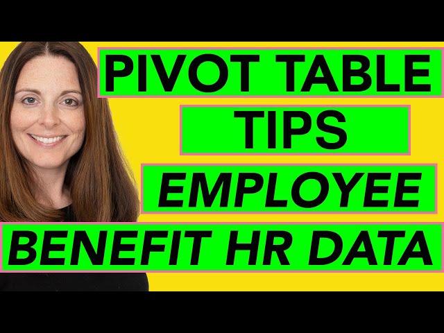 Pivot Table Tips with Employee Benefit Data (Excel Pivot Table Tutorial for HR)