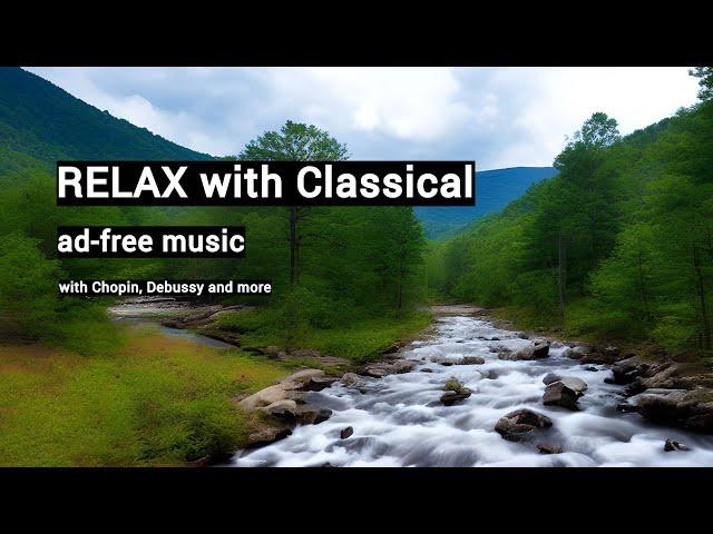 Classical Music for Relaxation #1 | Chopin, Debussy and more | no ads