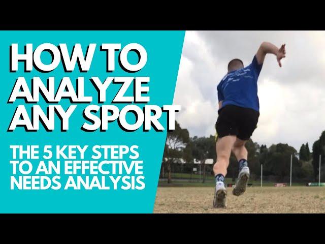 5 STEPS TO ANALYSING ANY SPORT: How to Perform a NEEDS ANALYSIS