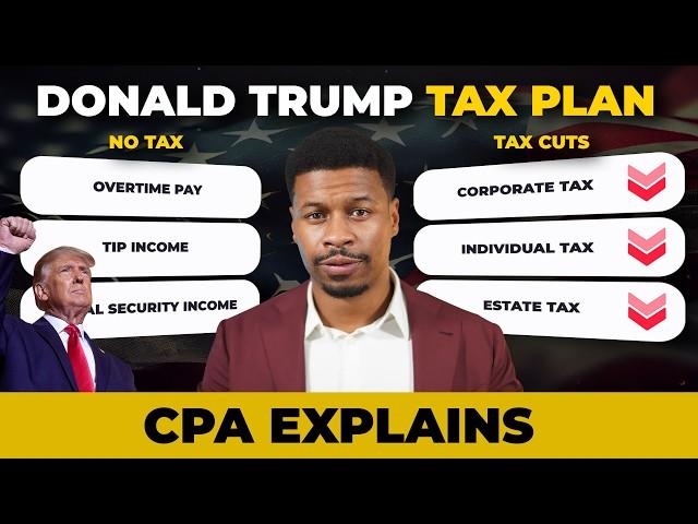 CPA Breaks Down Trump's NEW Tax Plan - What You Need To Know