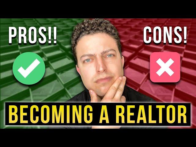 Pros And Cons Of Becoming A Realtor | Should I Get My Real Estate License?