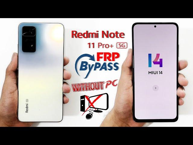 REDMI NOTE 11 PRO PLUS 5G FRP BYPASS MIUI 14 UPDATE GMAIL/GOOGLE ACCOUNT UNLOCK REDMI NOTE 11 PRO