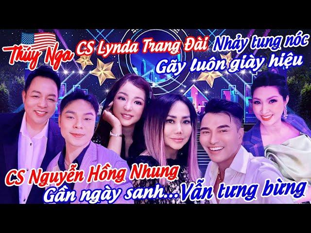 CS Lynda Trang Đài nhảy tung nóc gãy luôn giày hiệu.CS Nguyễn Hồng Nhung gần ngày sanh vẫn tưng bừng