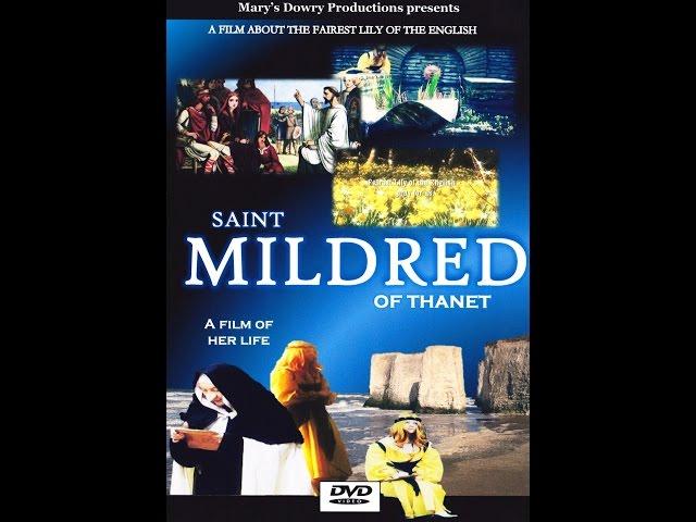 Saint Mildred of Thanet (full film), 25 minutes, Mary's Dowry Productions, Christian Saints