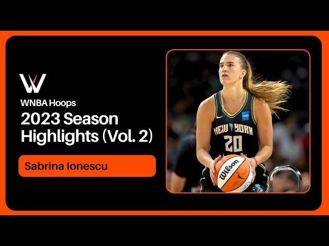 Sabrina Ionescu Highlight Mix! (Vol. 2) 2023 Season | WNBA Hoops