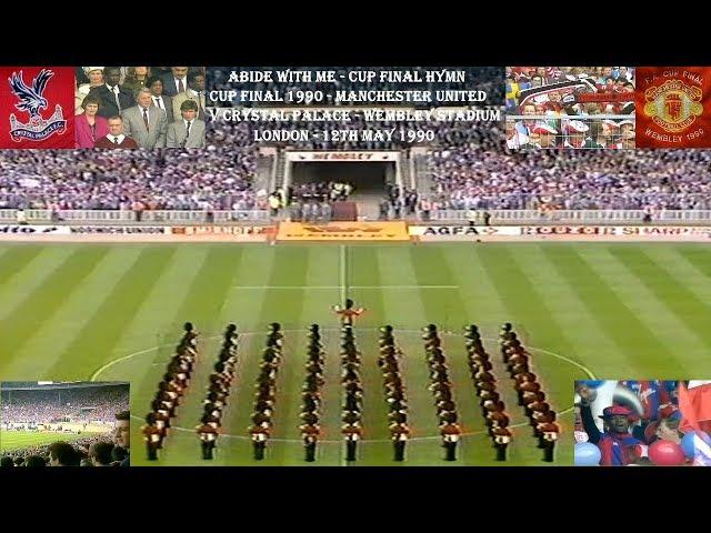 ABIDE WITH ME–FA CUP FINAL HYMN–MANCHESTER UNITED FC V CRYSTAL PALACE FC–12TH MAY 1990 –WEMBLEY