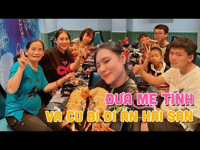 Đưa Mẹ Tính Và Cu Bi đi ăn hải sản để Mẹ về quê, Mẹ tranh thủ về vì không ai coi ruộng và bò ở nhà