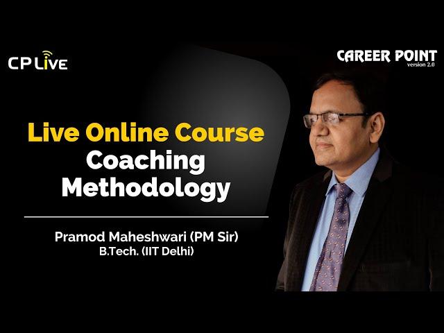 Live Online Course Coaching Methodology | Pramod Maheshwari (PM) Sir | Career Point Kota