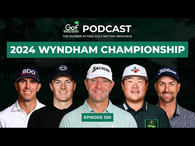 Wyndham Championship 2024 - Golf Betting System Podcast