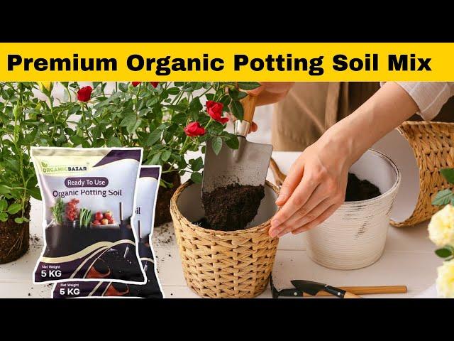 Potting Soil - 100% Organic With NPK | Best Ready To Use Potting Soil Mix For Plants In Home Garden