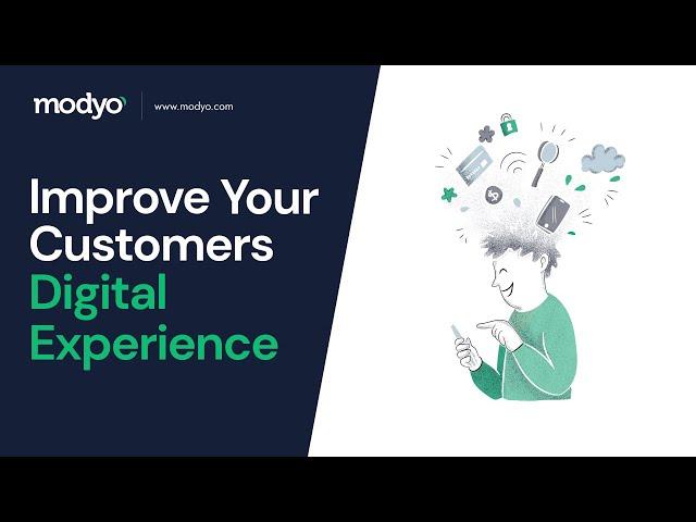 Improve your Customers Digital Experiences